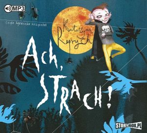 Okładka audiobooka Katarzyna Ryrych "Ach, strach!"