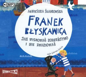 Okładka audiobooka Agnieszka Śladkowska "Franek Błyskawica : jak wychować rodzeństwo i nie zwariować"