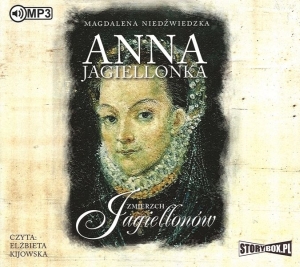 Okładka audiobooka Magdalena Niedźwiedzka "Anna Jagiellonka"
