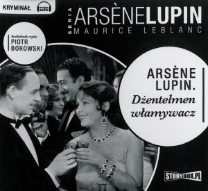 Okładka audiobooka Maurice Leblanc "Arsène Lupin dżentelmen włamywacz"