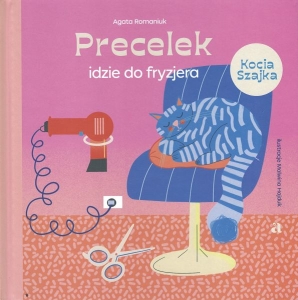 Okładka książki Agata Romaniuk "Precelek idzie do fryzjera"