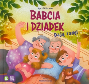 Okładka książki Agata Widzowska "Babcia i Dziadek dają radę!"
