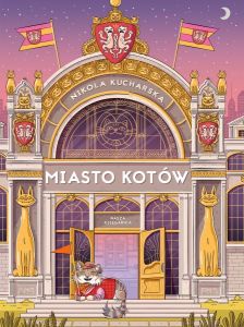Okładka książki Nikola Kucharska "Miasto kotów"