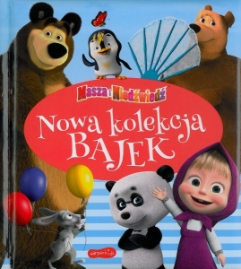 Okładka książki "Nowa kolekcja bajek : Masza i Niedźwiedź"