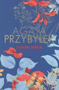 Okładka książki Agata Przybyłek "Z głębi serca"