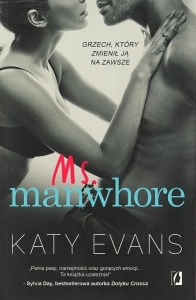 Okładka książki Katy Evans "Ms. Manwhore : grzech, który zmienił ją na zawsze"