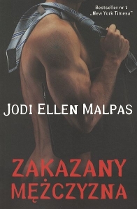 Okładka książki Jodi Ellen Malpas "Zakazany mężczyzna"