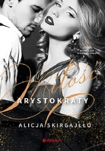 Okładka książki Alicja Skirgajłło "Miłość arystokraty"