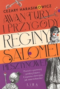 Okładka książki Cezary Harasimowicz "Awantury i przygody Reginy Salomei Pilsztynowej"