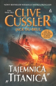 Okładka książki Clive Cussler i Jack Du Brul "Tajemnica «Titanica»" 
