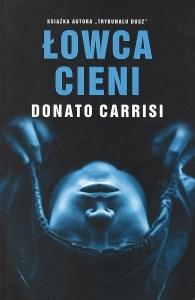 Okładka książki Donato Carrisi "Łowca cieni"