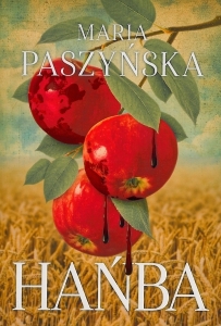 Okładka książki Maria Paszyńska "Hańba : powieść inspirowana prawdziwymi wydarzeniami"