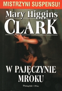 Okładka książki Mary Higgins Clark "W pajęczynie mroku"