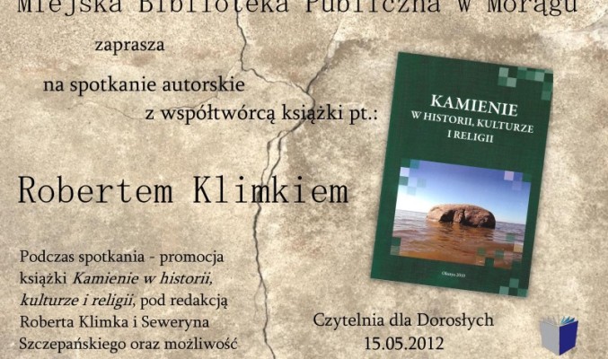 Plakat spotkania utorskiego z Robertem Klimkiem, na plakacie okładka książki "Kamienie w historii, kulturze i religii"
