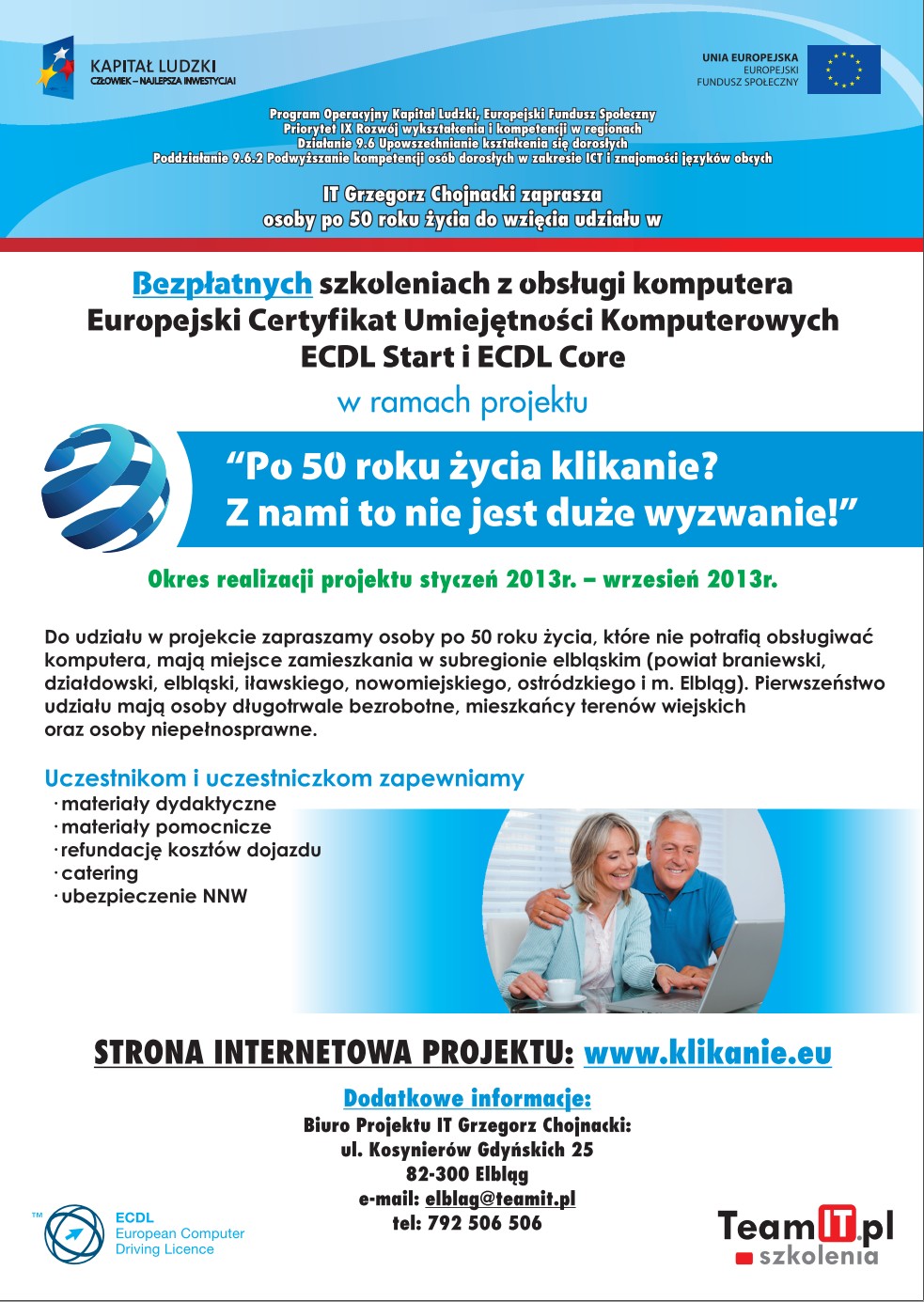 Plakat informujący o szkoleniu "IT Grzegorz Chojnacki zaprasza osoby po 50 roku życia do wzięcia udziału w bezpłatnych szkoleniach z obsługi komputera Europejski Certyfikat Umiejętności Komputerowych ECDL Start i ECDL Core"