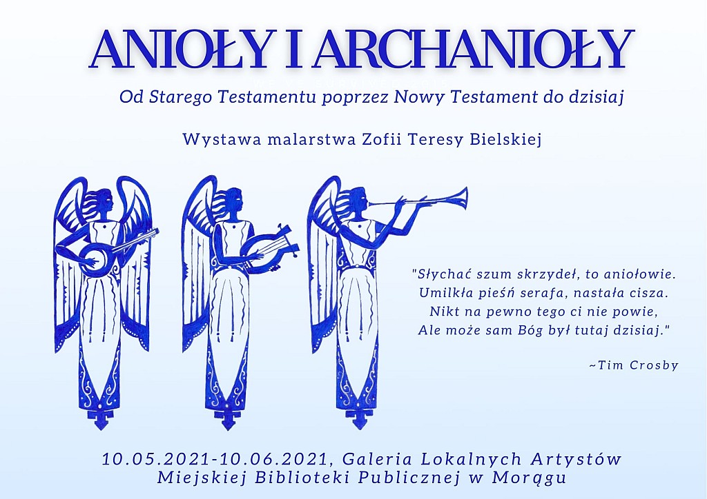 Plakat wystawy Zofii Teresy Bielskiej "Anioły i archanioły", na plakacie rysunki 3 aniołów z instrumentami i cytat Tima Crosby