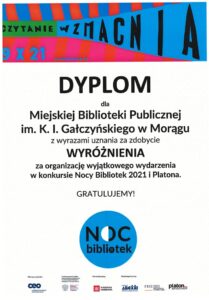 Dyplom dla biblioteki w Morągu z wyrazami uznania za zdobycie wyróżnienia za organizację wyjątkowego wydarzenia w konkursie Nocy Bibliotek 2021 i Platona