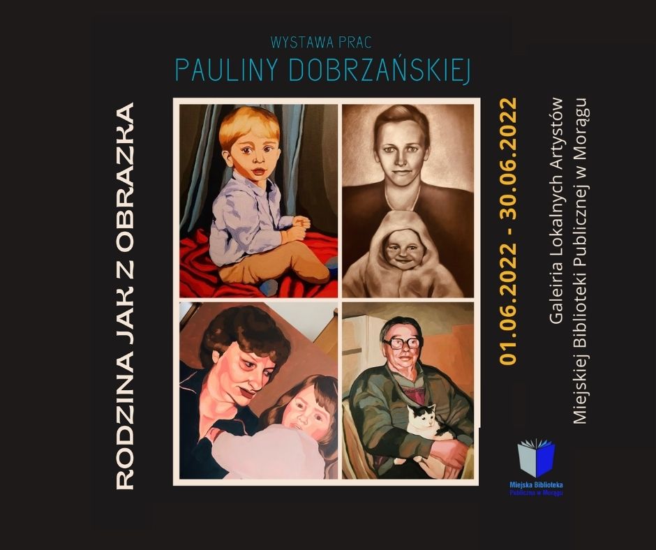 Plakat wystawy Pauliny Dobrzańskiej "Rodzina jak z obrazkach", zawiera 4 prace malarskie przedstawiające ludzi