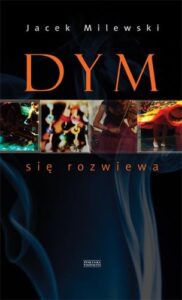 Okładka książki Jacek Milewski "Dym się rozwiewa"