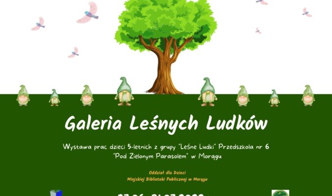 Plakat wystawy prac dzieci "Galeria Leśnych Ludków", po środku drzewo liściaste, po bokach drzewa stoją krasnale