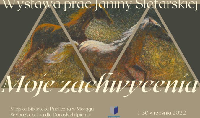 Plakat wystawy prac |Janiny Ślefarskiej pt. Moje zachwycenia, obraz koni, odcienie brązu