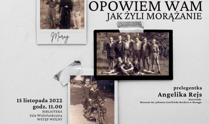 Plakat wykładu Opowiem wam jak żyli Morążanie, 3 stare fotografie, tytuł i szczegóły spotkania