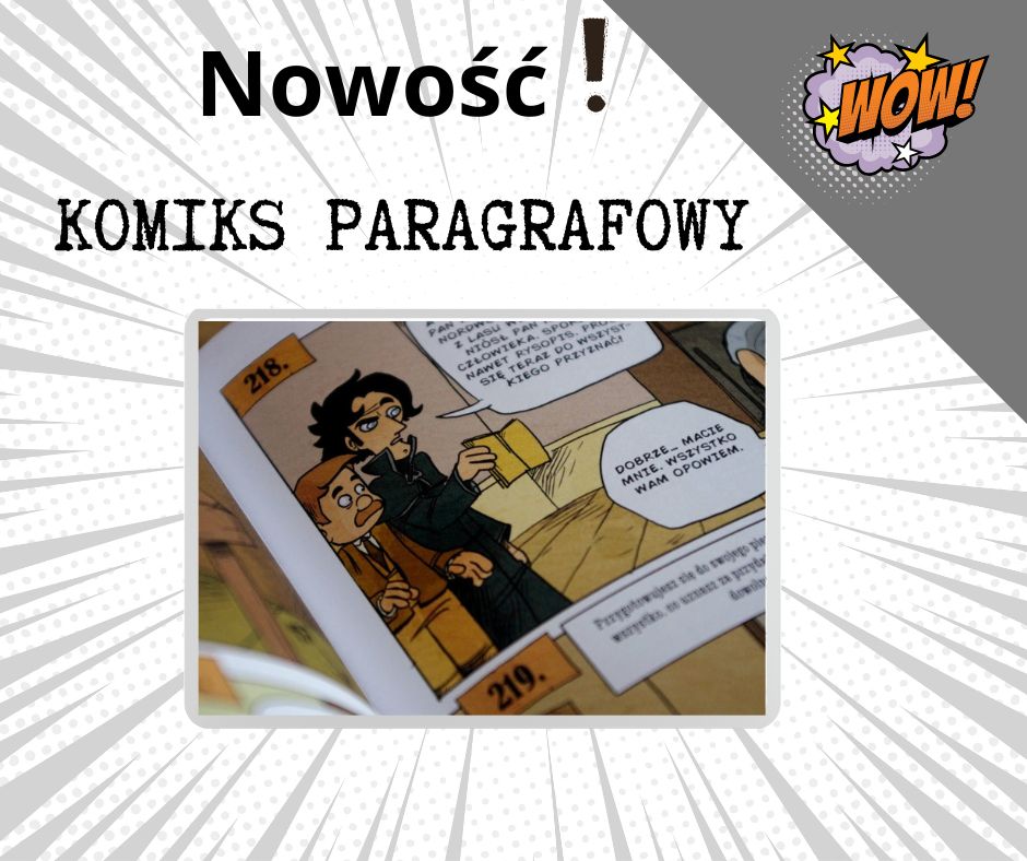 Plakat o treści "Nowość! Komiks paragrafowy", w roku napis "WOW!", pośrodku zdjęcie z fragmentu komiksu