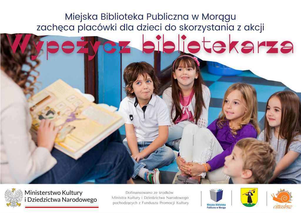 Plakat wypożycz bibliotekarza, po prawej siedzi na podłodze grupka dzieci, po lewej bibliotekarka czyta im książkę