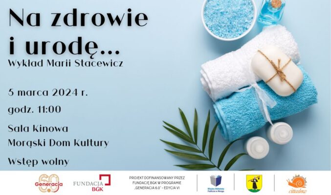 Na zdjęciu widoczny jest plakat promujący wykład na temat zdrowia i urody prowadzony przez Marię Stacewicz. Plakat zawiera szczegóły wydarzenia oraz loga sponsorów.
